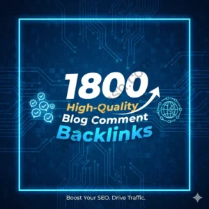 1800 High-Quality Blog Comment Backlinks