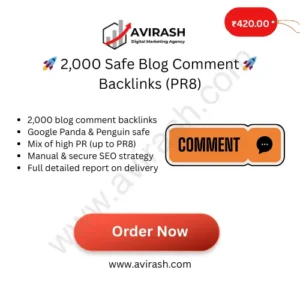 2,000 Safe Blog Comment Backlinks (PR8) – ₹420